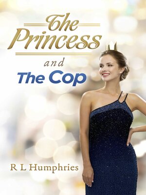 cover image of The Princess and the Cop